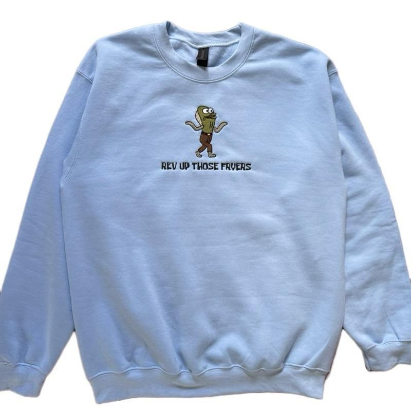 Rev Up Those Fryers Embroidered Sweatshirt