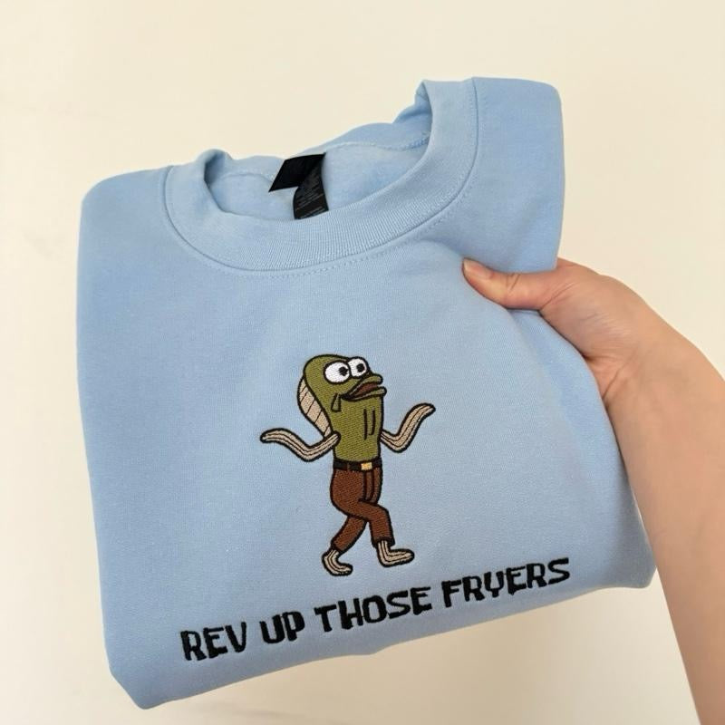 Rev Up Those Fryers Embroidered Sweatshirt