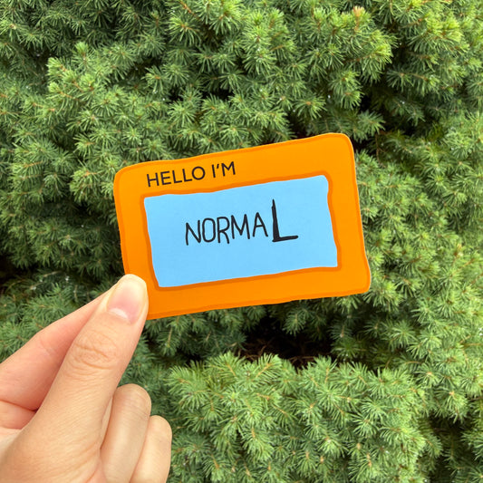 Hi I’m Normal Sticker